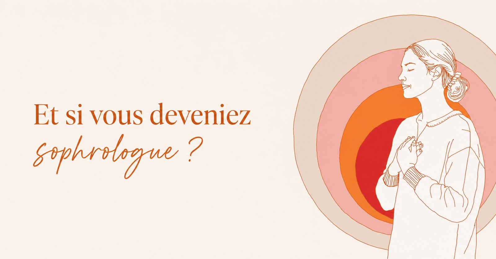 Reconversion professionnelle : et si vous deveniez sophrologue ?